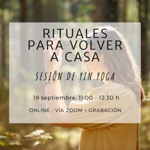 Rituales para volver a casa: Yin Yoga